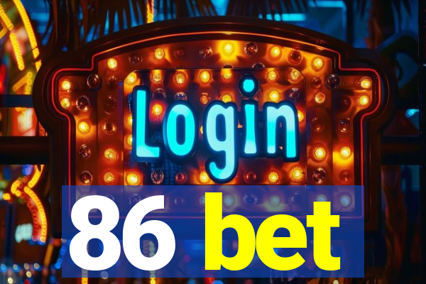 86 bet